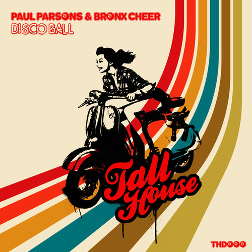 Paul Parsons, Bronx Cheer - Disco Ball [THD360]